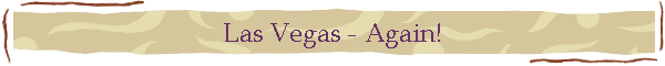 Las Vegas - Again!